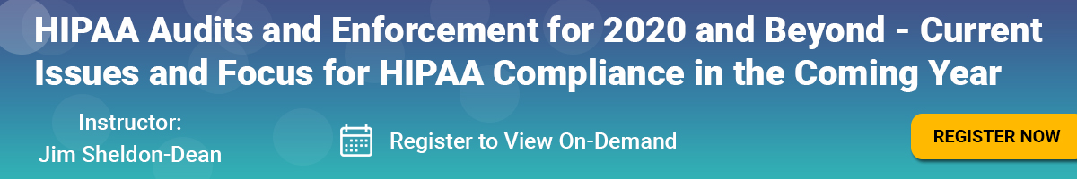 HIPAA Audits and Enforcement for 2020 and Beyondr