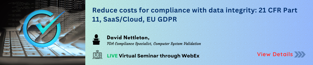 Reduce costs for compliance with data integrity 21 CFR Part 11 SaaS/Cloud EU GDPR