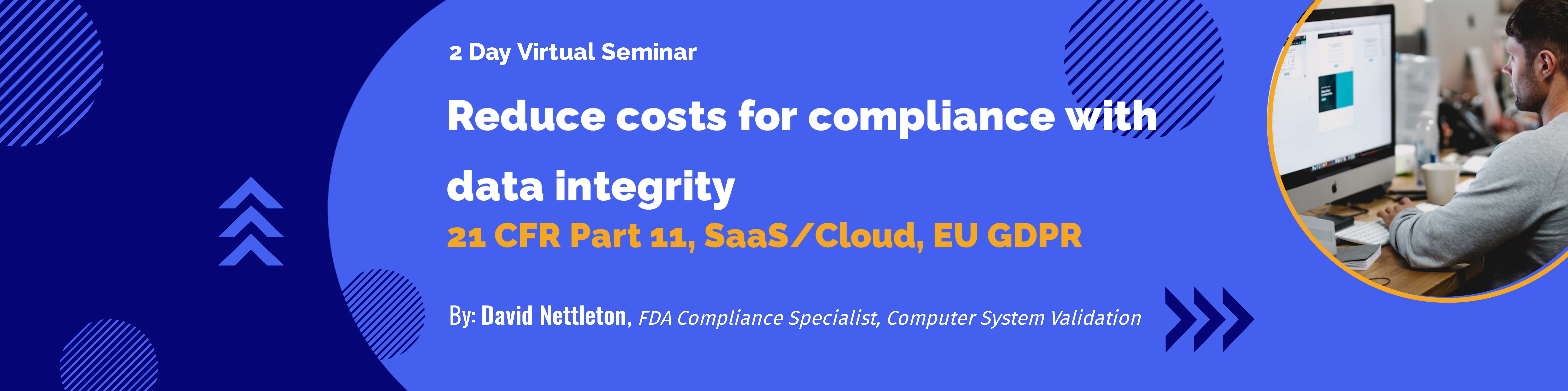 Reduce costs for compliance with data integrity 21 CFR Part 11 SaaS/Cloud EU GDPR