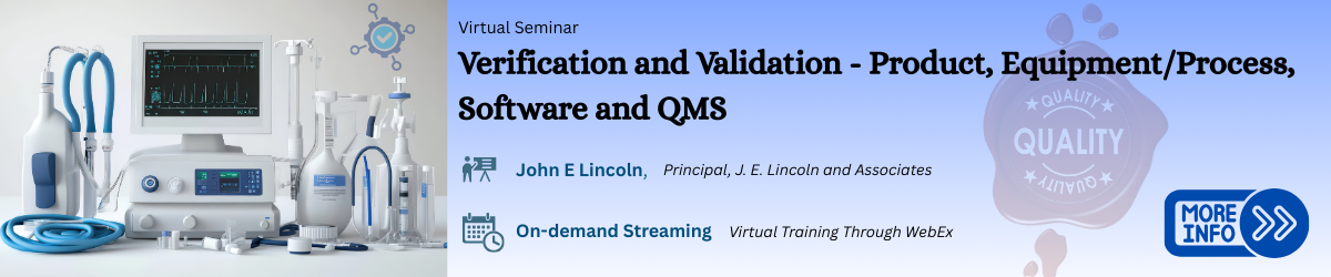 Verification and Validation - Product, Equipment/Process, Software and QMS