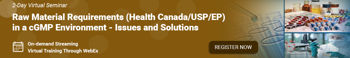 raw-material-requirements-health-canada-usp-ep-in-a-cgmp-environment