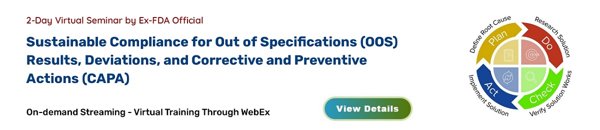 Sustainable Compliance for Out of Specifications (OOS) Results, Deviations, and Corrective and Preventive Actions (CAPA)