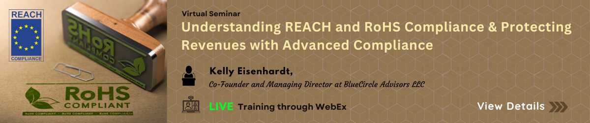 Understanding REACH and RoHS Compliance & Protecting Revenues with Advanced Compliance