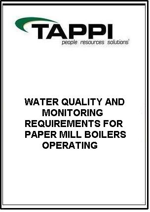 Water quality and monitoring requirements for paper mill boilers operating with high purity feedwater